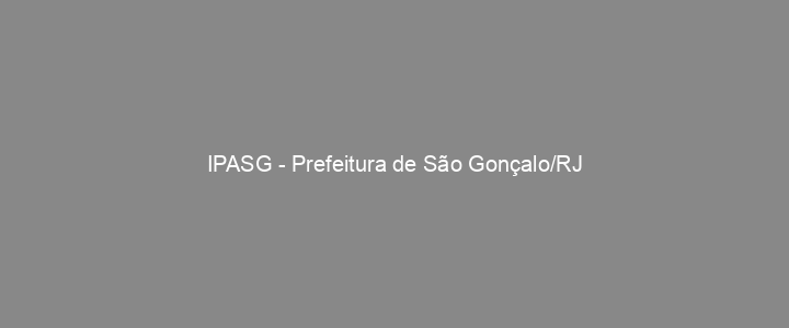 Provas Anteriores IPASG - Prefeitura de São Gonçalo/RJ